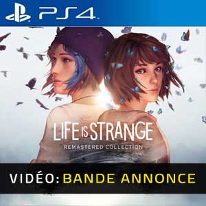 ife is Strange Remastered Collection PS4 Bande-annonce Vidéo