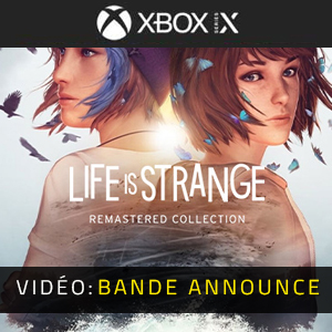 ife is Strange Remastered Collection Xbox Series X Bande-annonce Vidéo