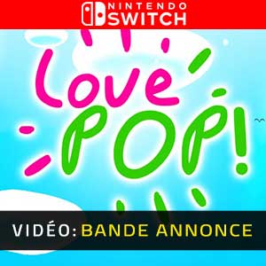 Love Pop! Nintendo Switch Bande-annonce Vidéo