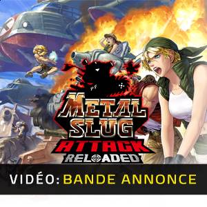 METAL SLUG ATTACK RELOADED - Bande-annonce