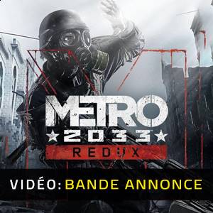 Metro 2033 Redux - Bande-annonce