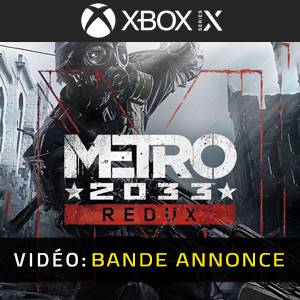 Metro 2033 Redux Xbox Series - Bande-annonce