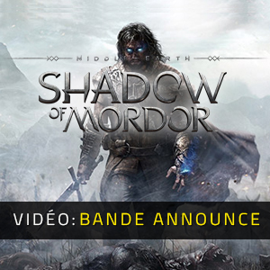 Middle-Earth Shadow of Mordor - Bande-annonce vidéo