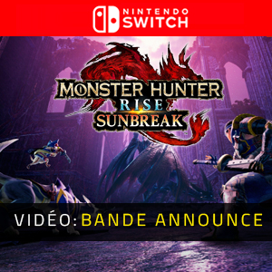 Monster Hunter Rise Sunbreak Nintendo Switch - Bande-annonce vidéo