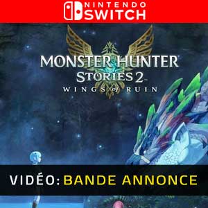 Monster Hunter Stories 2 WIngs of Ruin Nintendo Switch Bande-annonce vidéo