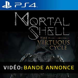 Mortal Shell The Virtuous Cycle PS4 Bande-annonce Vidéo