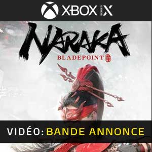 Naraka Bladepoint Xbox Series X Bande-annonce Vidéo