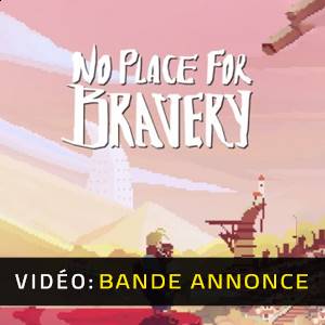 No Place for Bravery - Bande-annonce vidéo