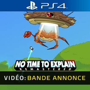 No Time to Explain Bande-annonce