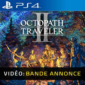 Octopath Traveler 2 PS4 Bande-annonce Vidéo