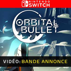 Orbital Bullet The 360° Rogue-lite Nintendo Switch Bande-annonce Vidéo