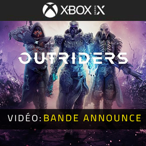 Outriders Xbox Series - Bande-annonce vidéo