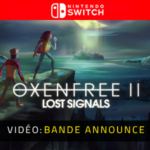 OXENFREE 2 Lost Signals - Bande-annonce Vidéo