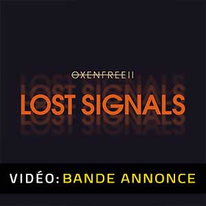 OXENFREE 2 Lost Signals - Bande-annonce Vidéo