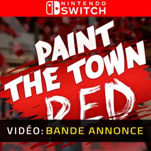 Paint The Town Red Nintendo Switch Bande-annonce Vidéo