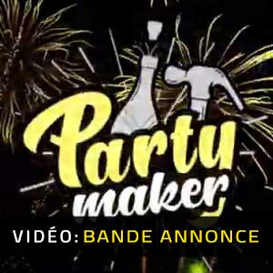 Party Maker - Bande-annonce vidéo