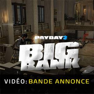 PAYDAY 2 The Big Bank Heist Bande-annonce Vidéo