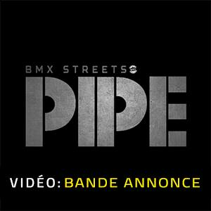 PIPE by BMX Streets