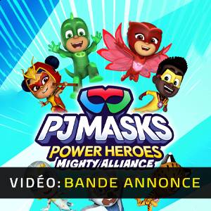 PJ Masks Power Heroes Mighty Alliance - Bande-annonce Vidéo