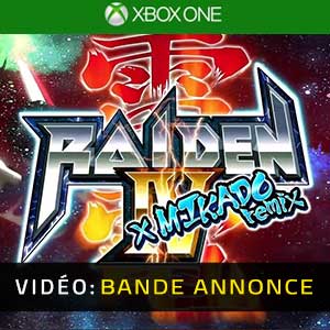 Raiden 4 x Mikado Remix Xbox One- Bande-annonce Vidéo