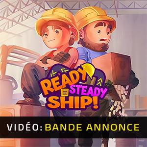 Ready, Steady, Ship - Bande-annonce