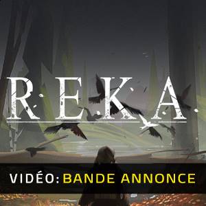 Bande-annonce vidéo de Reka