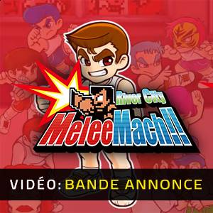 River City Melee Mach Bande-annonce