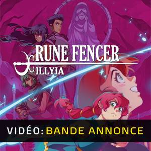 Rune Fencer Illyia Video Trailer