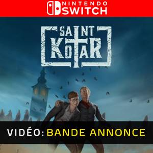 Saint Kotar Nintendo Switch- Bande-annonce vidéo