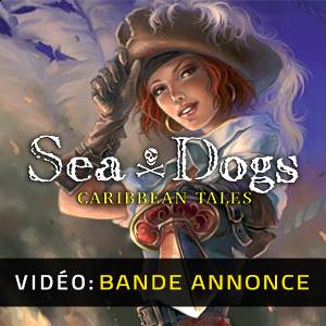 Sea Dogs Caribbean Tales - Bande-annonce