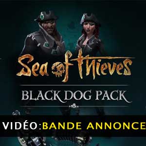 Vidéo de la bande annonce de la Sea of Thieves Black Dog Pack