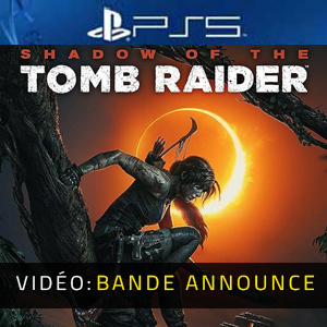 Shadow of the Tomb Raider PS5 - Bande-annonce