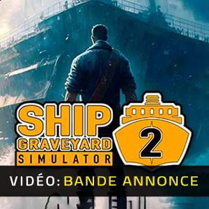 Ship Graveyard Simulator 2 - Bande-annonce