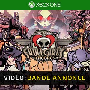 Skullgirls 2nd Encore Xbox One Bande-annonce vidéo