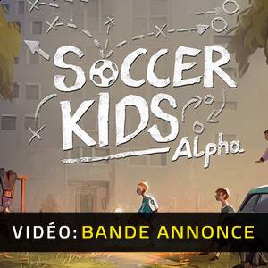 Soccer Kids Alpha - Bande-annonce