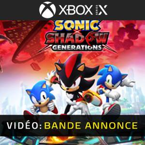 Sonic X Shadow Generations Xbox Series - Bande-annonce