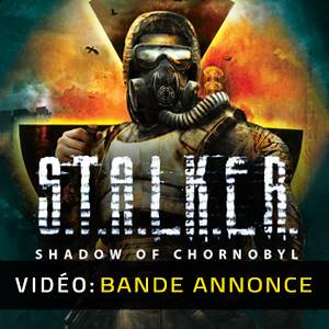 S.T.A.L.K.E.R. Shadow of Chornobyl Bande-annonce Vidéo