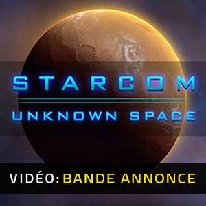 Starcom Unknown Space Bande-annonce Vidéo