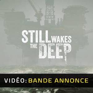 Still Wakes the Deep Bande-annonce Vidéo