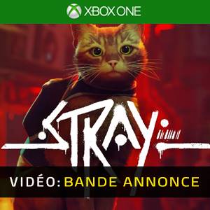 Stray Xbox One Bande-annonce Vidéo