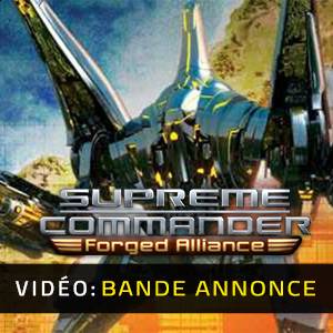 Supreme Commander Forged Alliance Bande-annonce