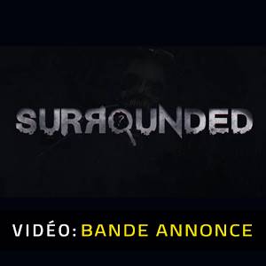 Surrounded - Bande-annonce Vidéo