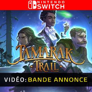 Tamarak Trail Nintendo Switch Bande-annonce vidéo