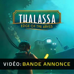 Thalassa Edge of the Abyss - Bande-annonce