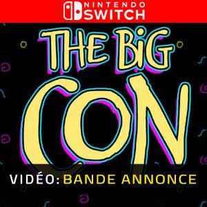 The Big Con Nintendo Switch Bande-annonce Vidéo