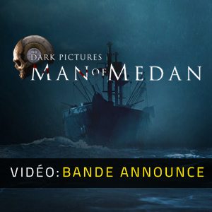 The Dark Pictures Man of Medan Bande-annonce vidéo