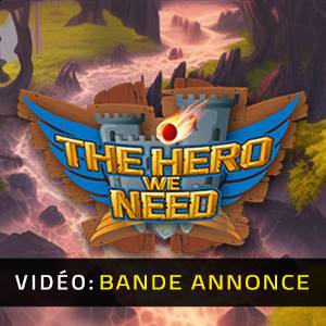 The Hero We Need - Bande-annonce