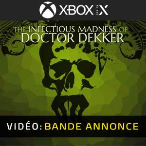The Infectious Madness of Doctor Dekker Xbox Series - Bande-annonce
