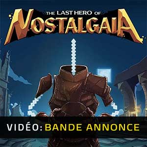 The Last Hero of Nostalgaia - Bande-annonce vidéo