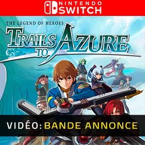 The Legend of Heroes Trails to Azure - Bande-annonce Vidéo